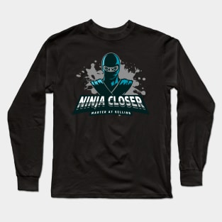 Ninja Closer: Master at selling Long Sleeve T-Shirt